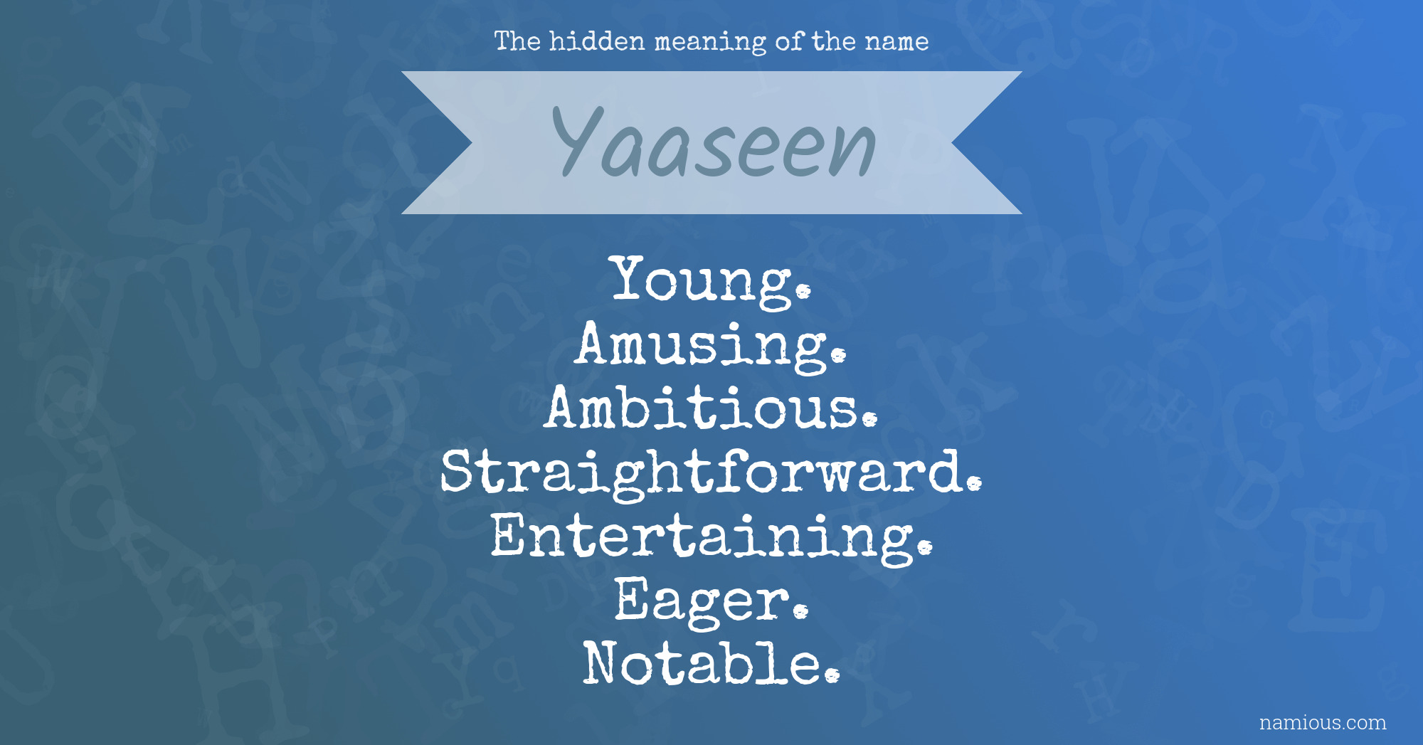 The hidden meaning of the name Yaaseen