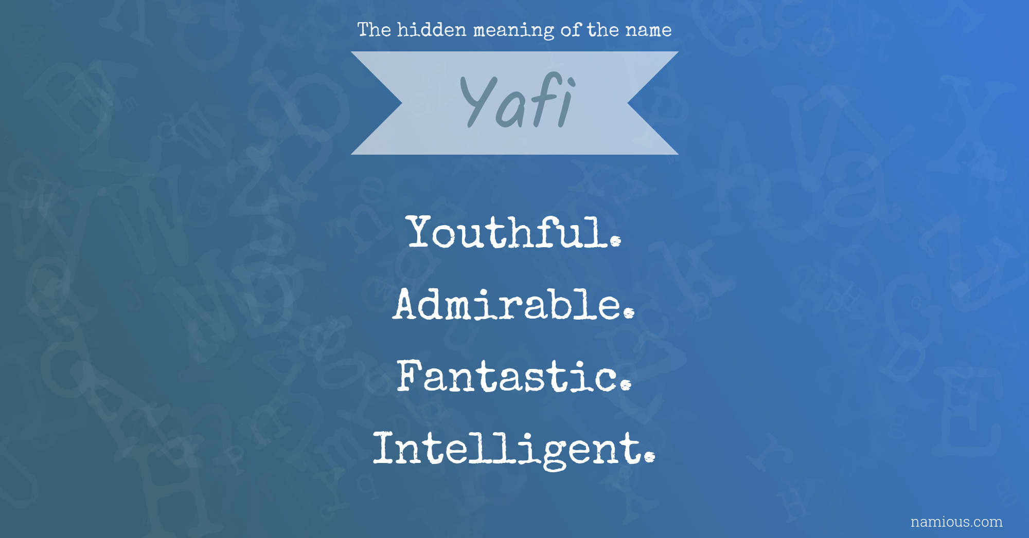 The hidden meaning of the name Yafi