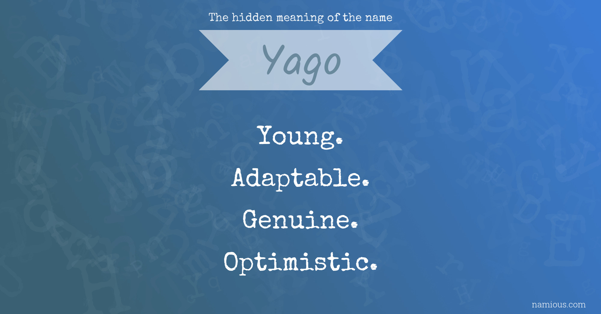 The hidden meaning of the name Yago