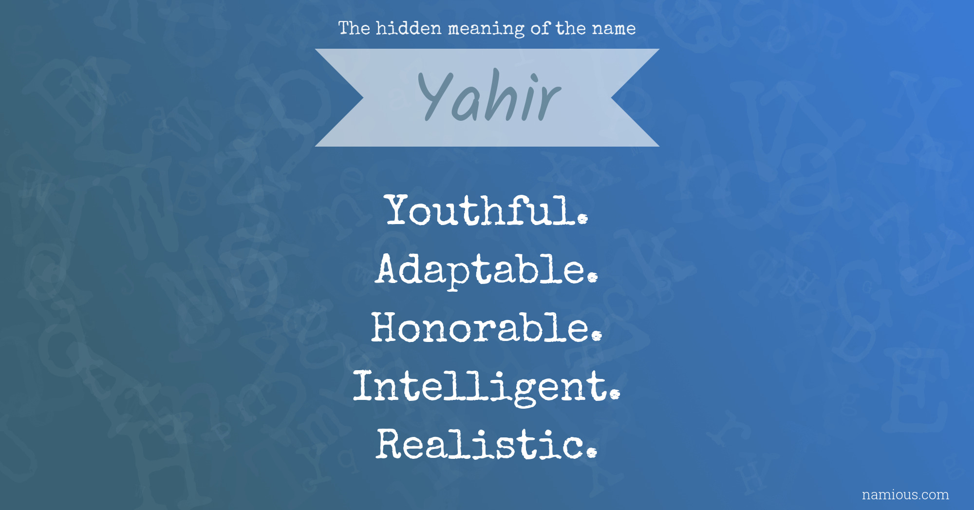 The hidden meaning of the name Yahir