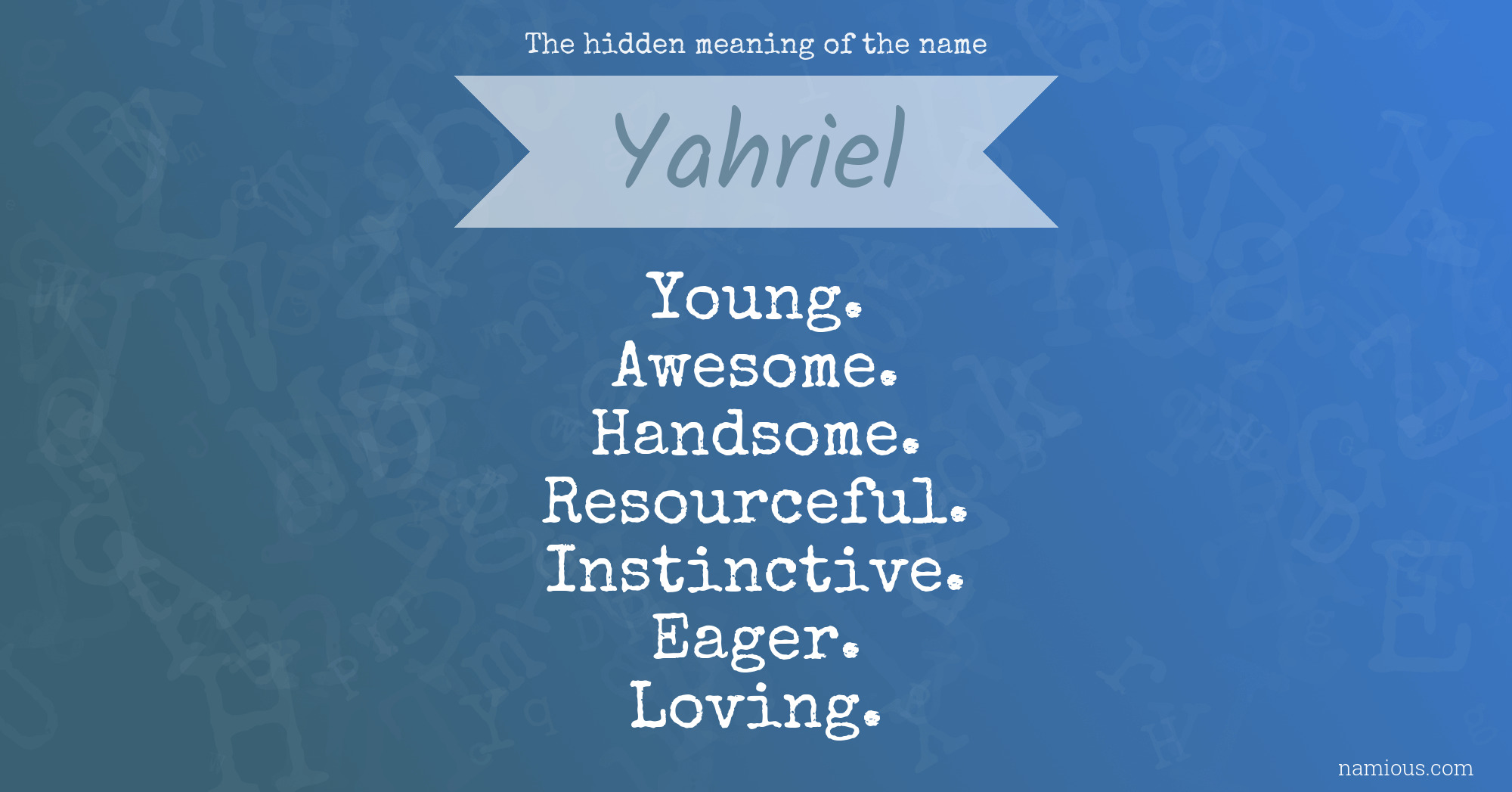 The hidden meaning of the name Yahriel