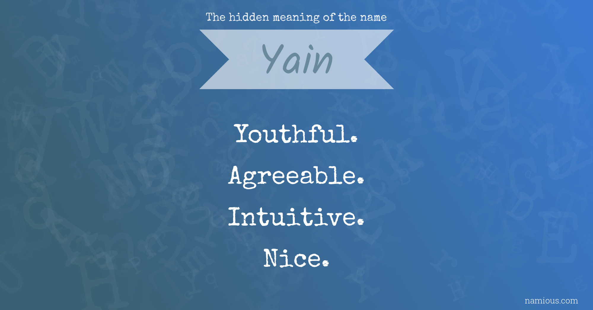 The hidden meaning of the name Yain