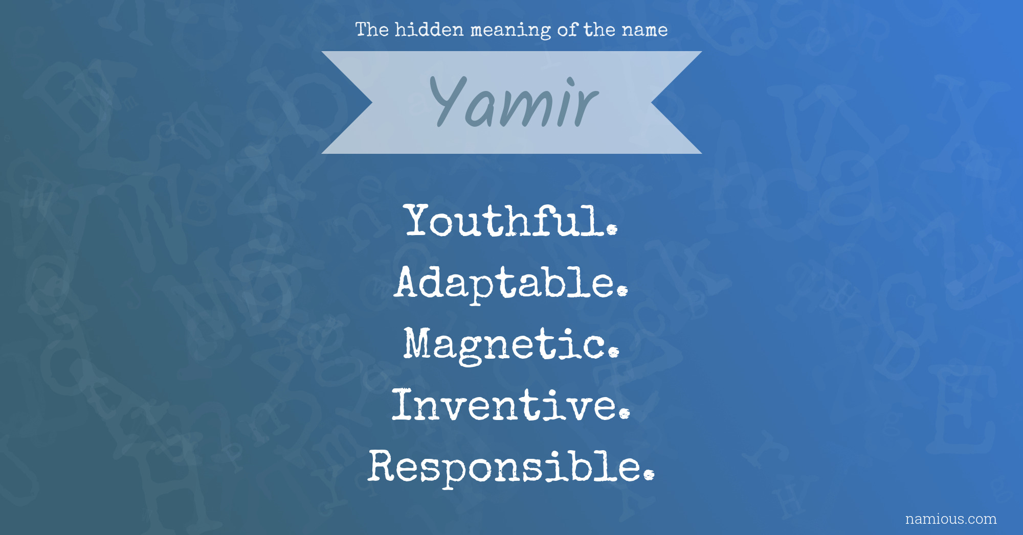 The hidden meaning of the name Yamir