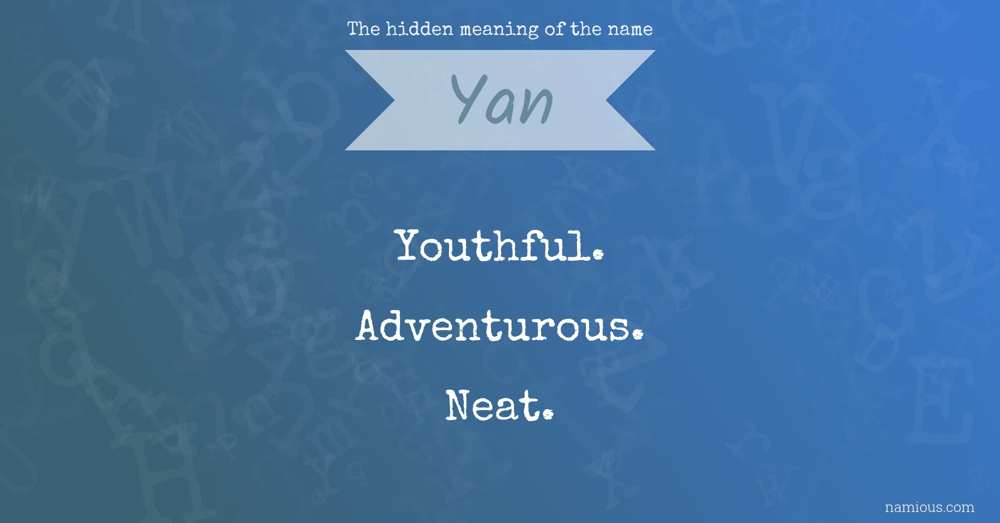 The hidden meaning of the name Yan