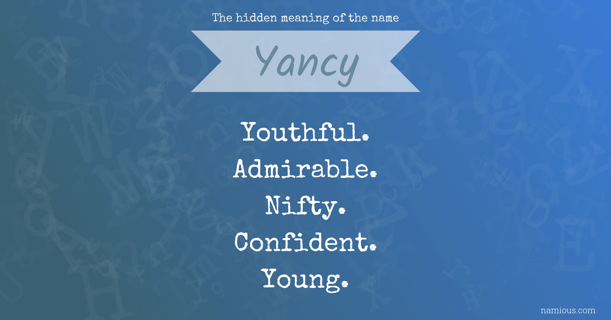 The hidden meaning of the name Yancy