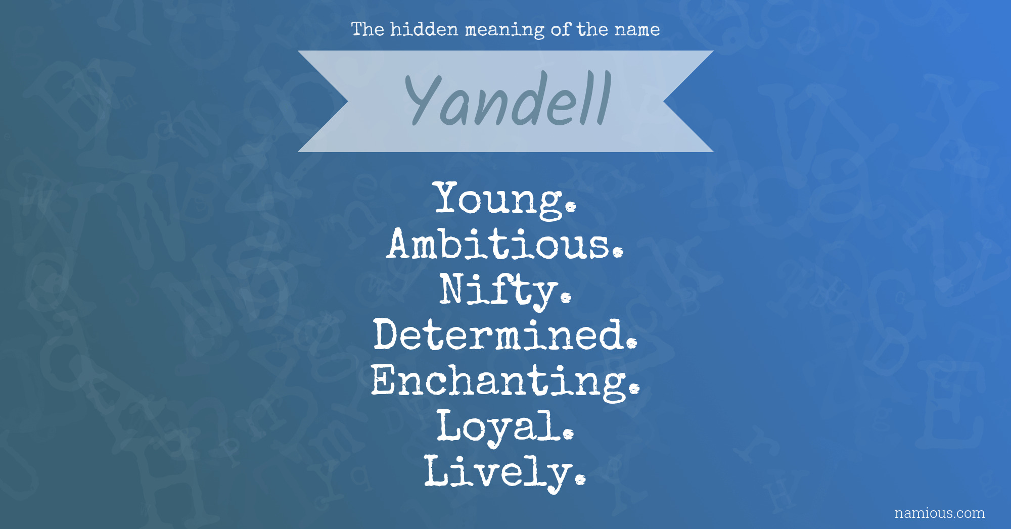 The hidden meaning of the name Yandell