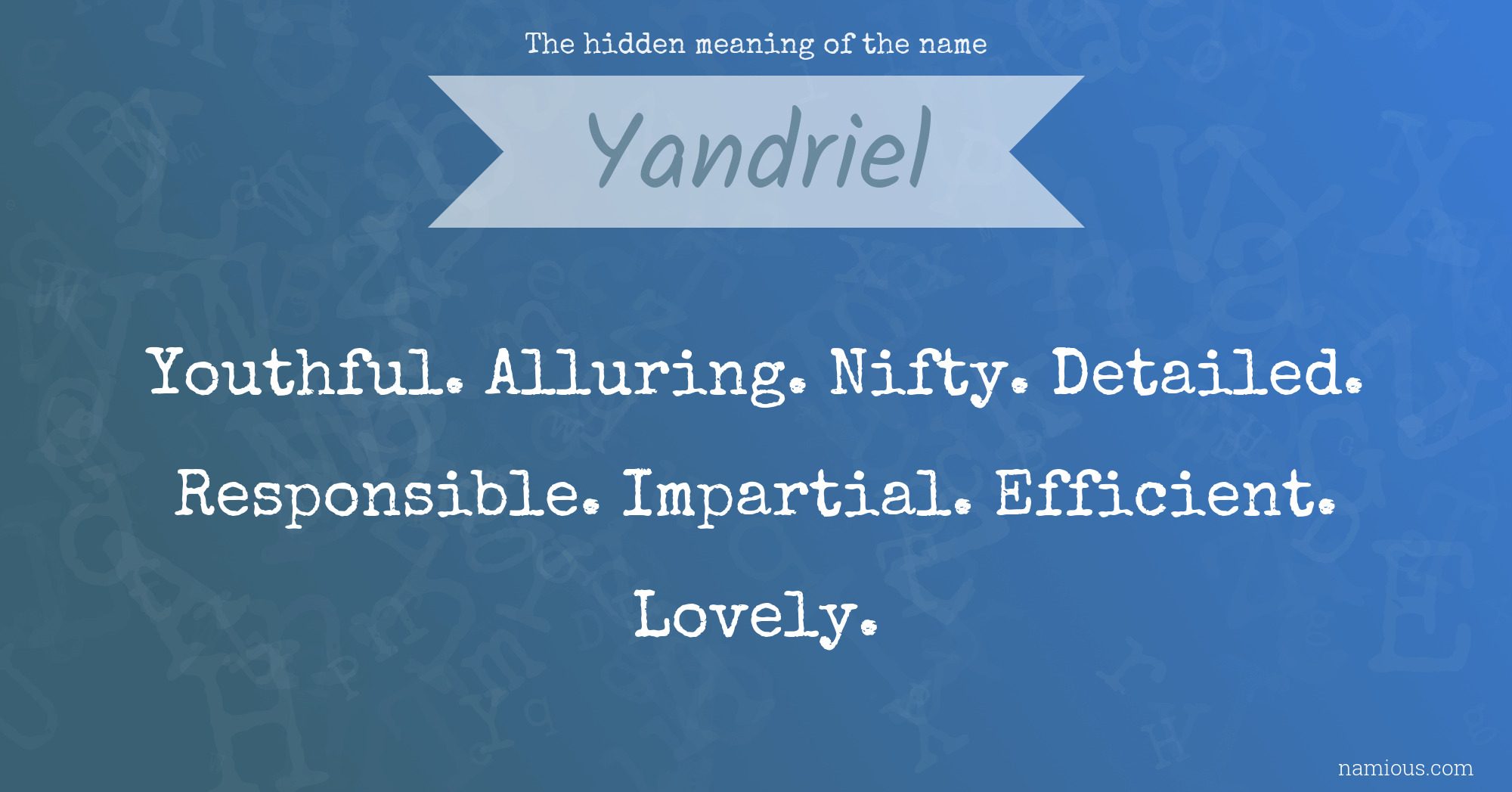 The hidden meaning of the name Yandriel