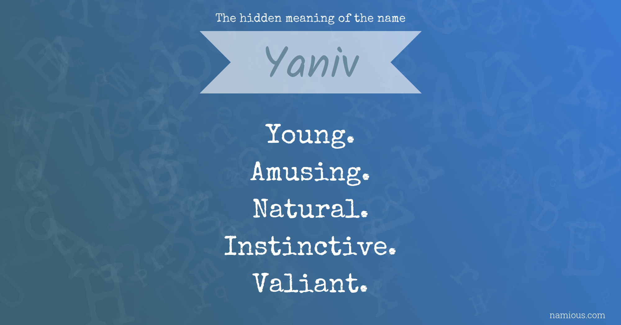 The hidden meaning of the name Yaniv