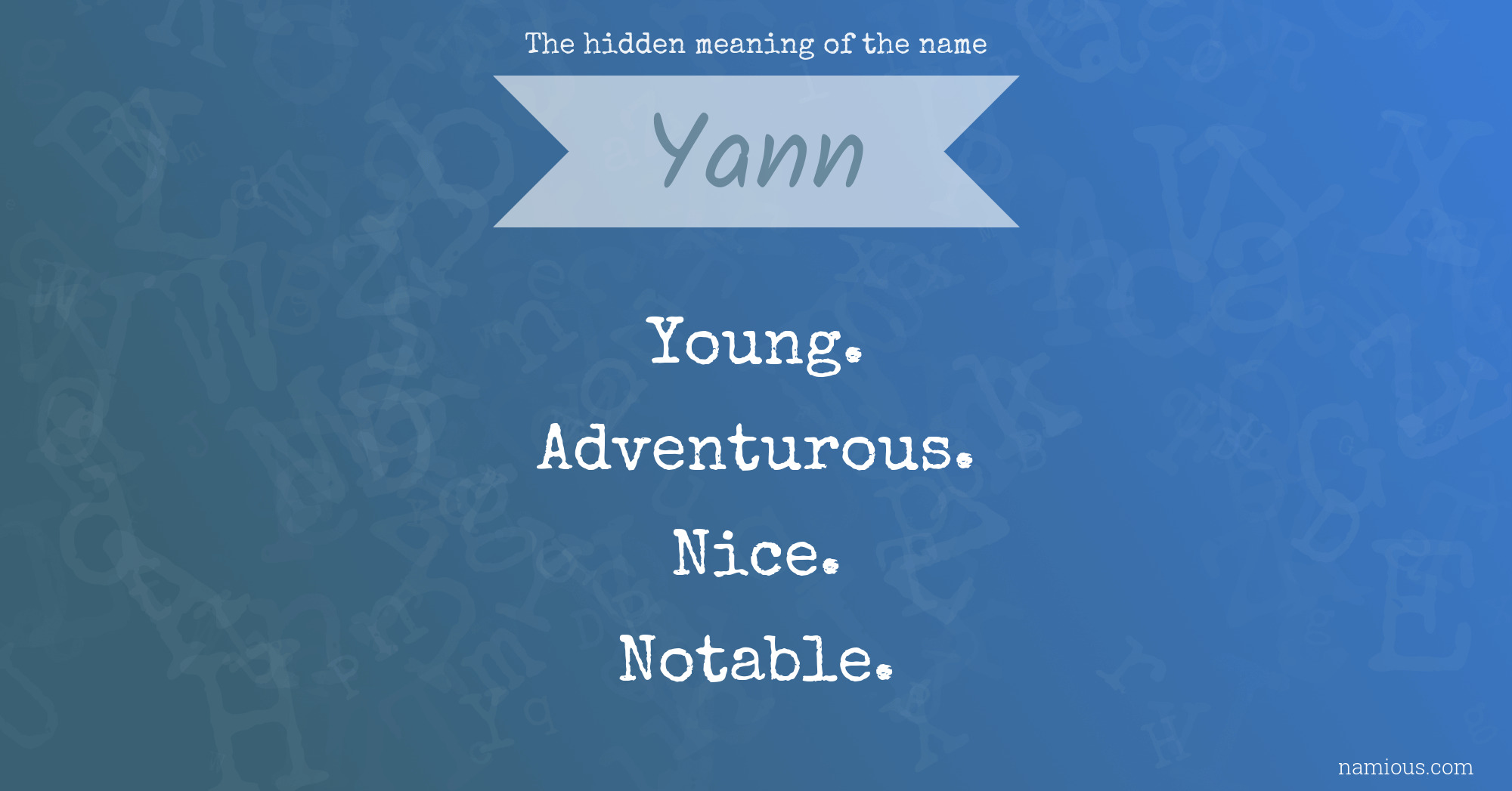 The hidden meaning of the name Yann