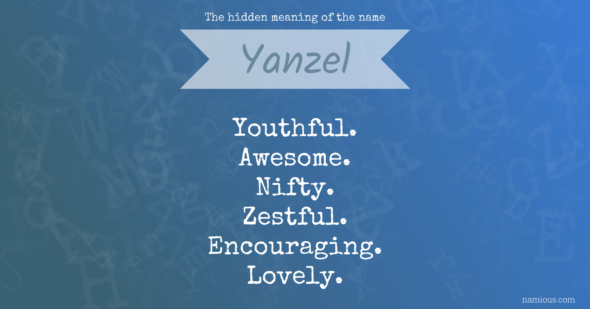 The hidden meaning of the name Yanzel