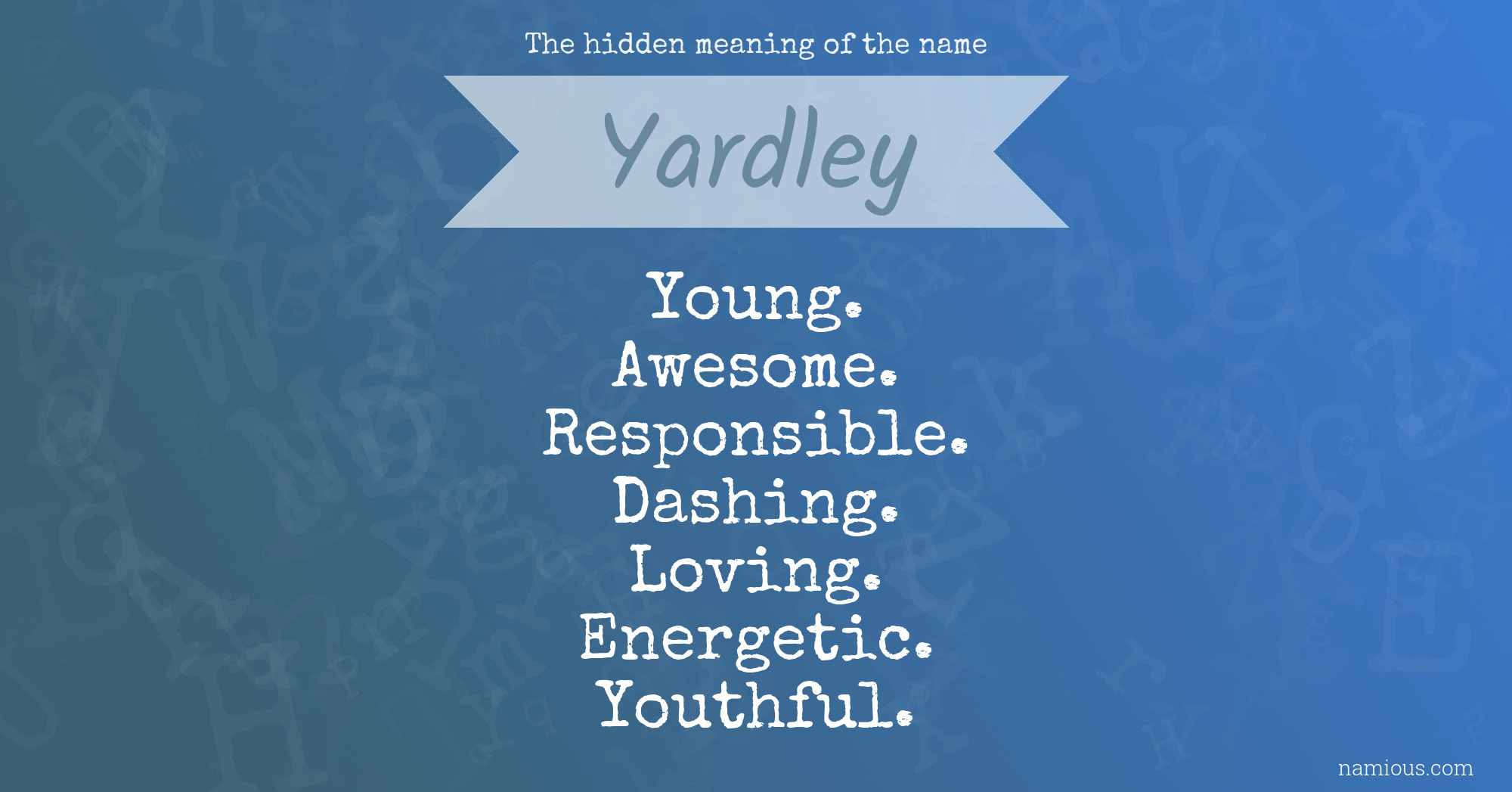 The hidden meaning of the name Yardley