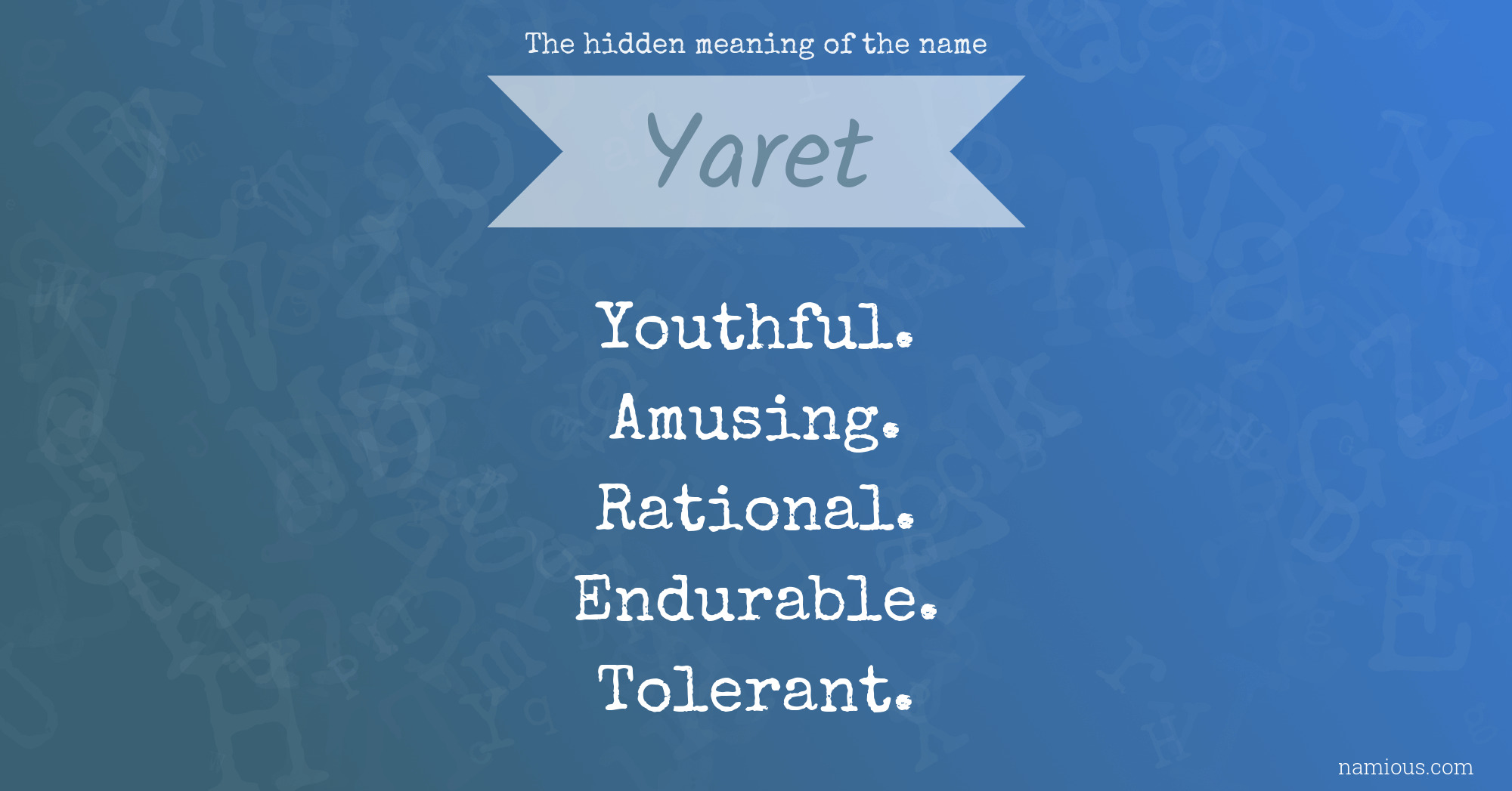 The hidden meaning of the name Yaret