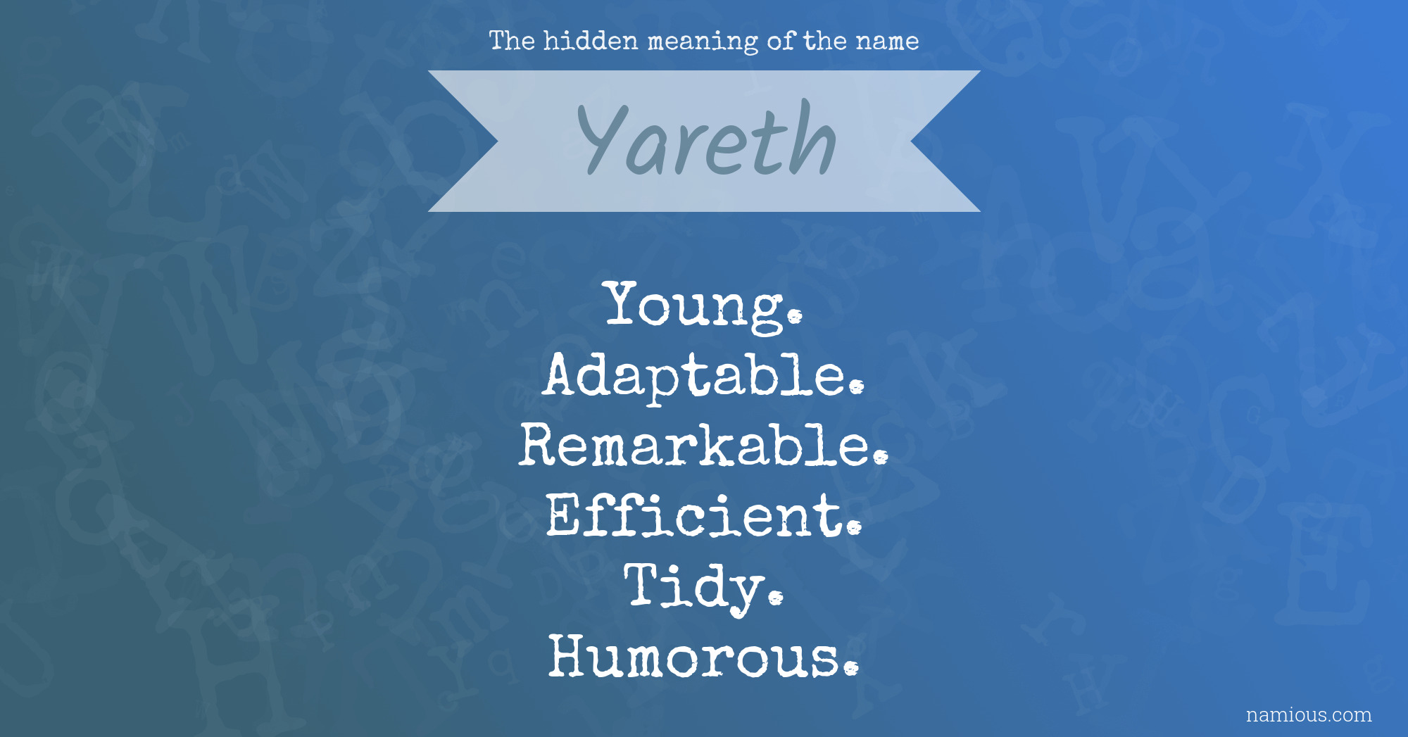 The hidden meaning of the name Yareth