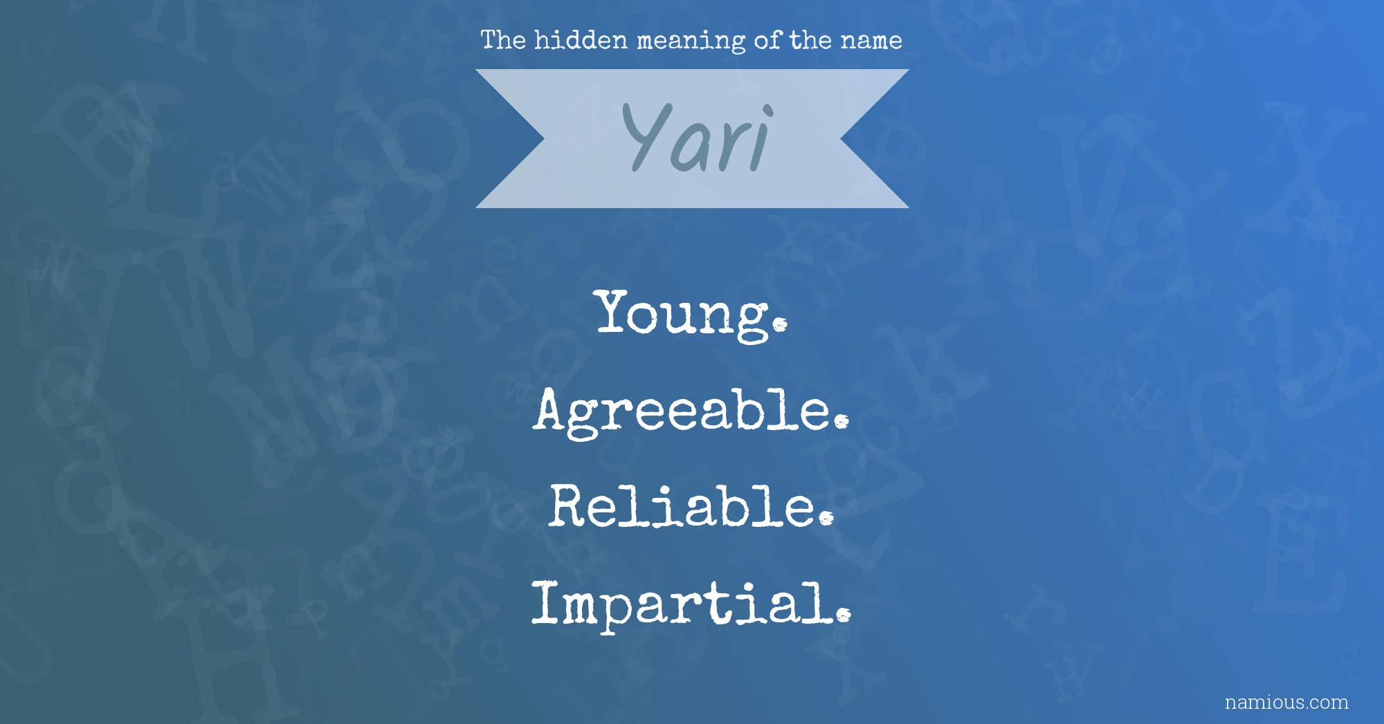 The hidden meaning of the name Yari
