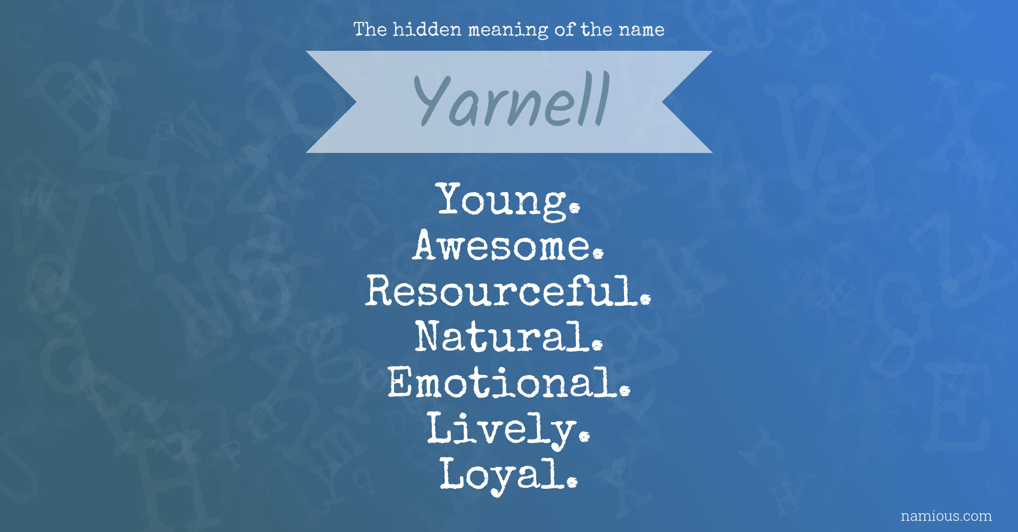 The hidden meaning of the name Yarnell