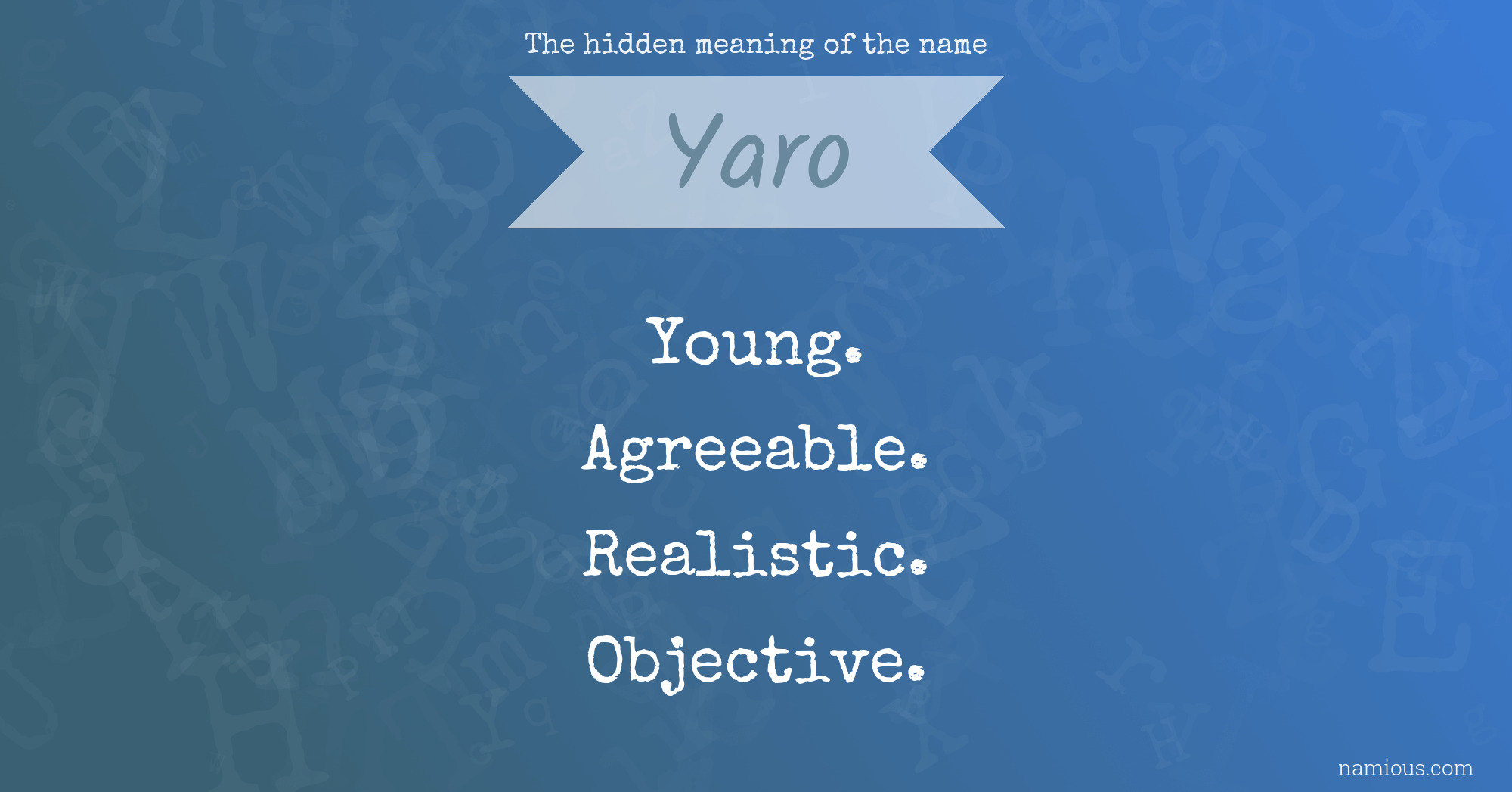 The hidden meaning of the name Yaro