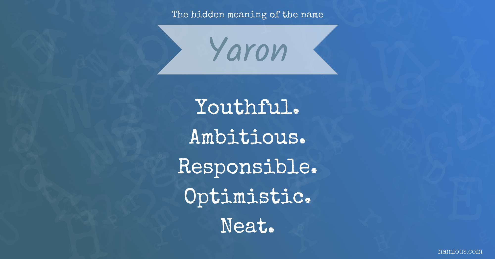 The hidden meaning of the name Yaron