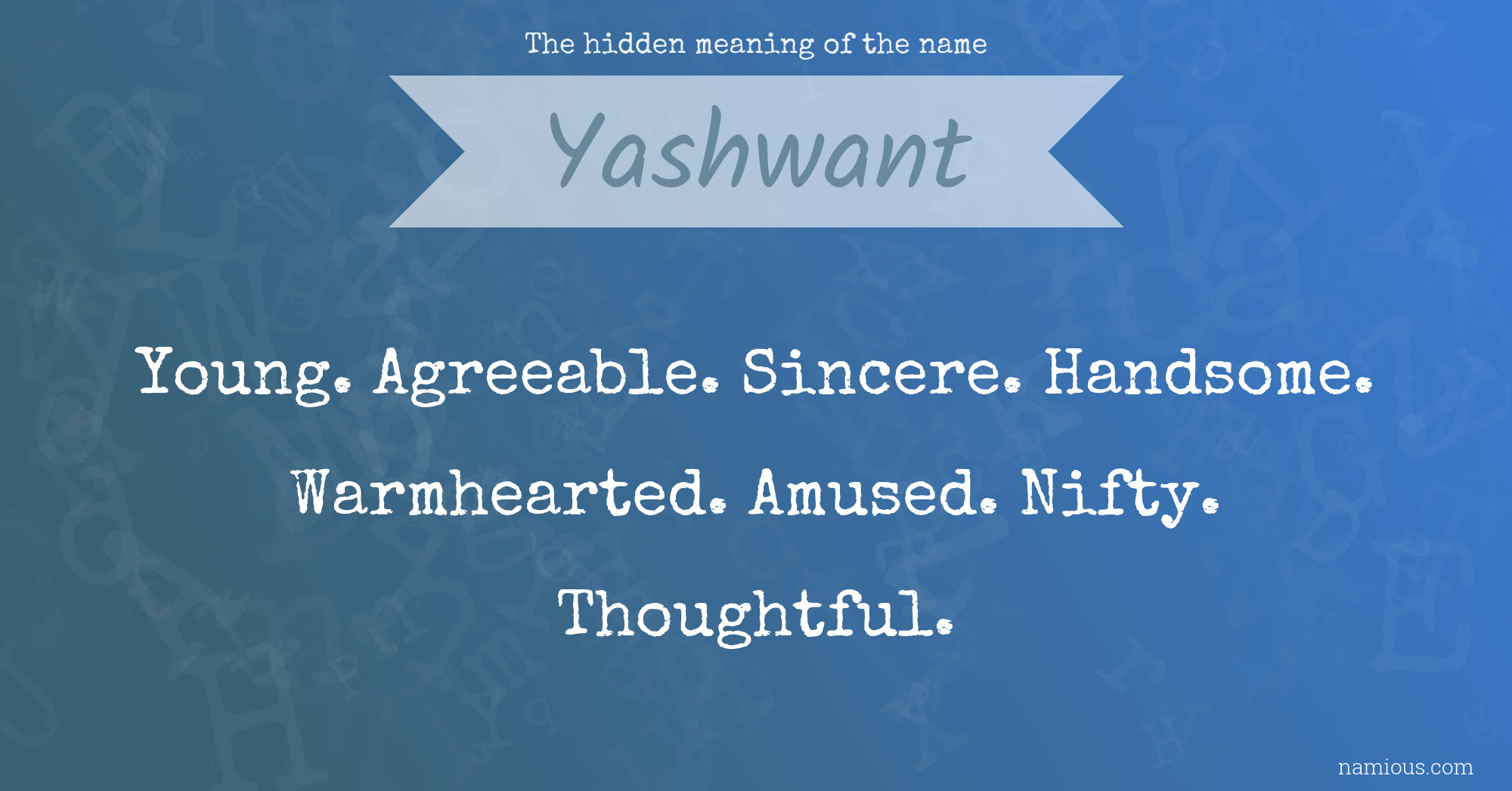 The hidden meaning of the name Yashwant