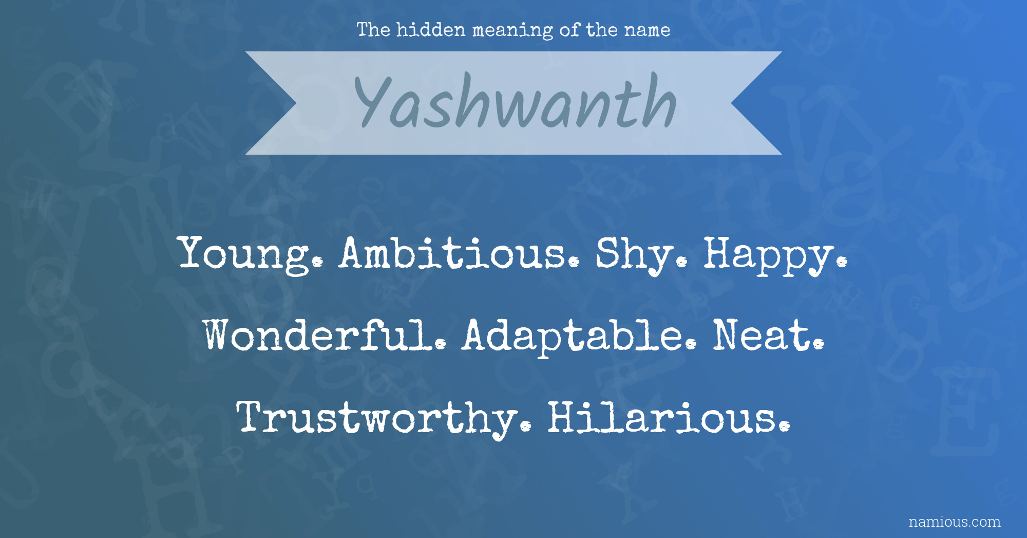 The hidden meaning of the name Yashwanth