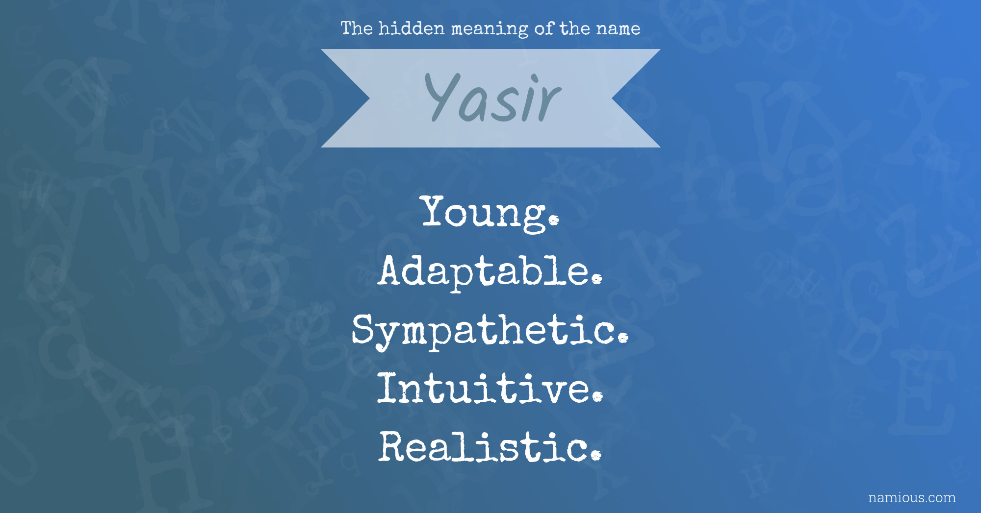 The hidden meaning of the name Yasir