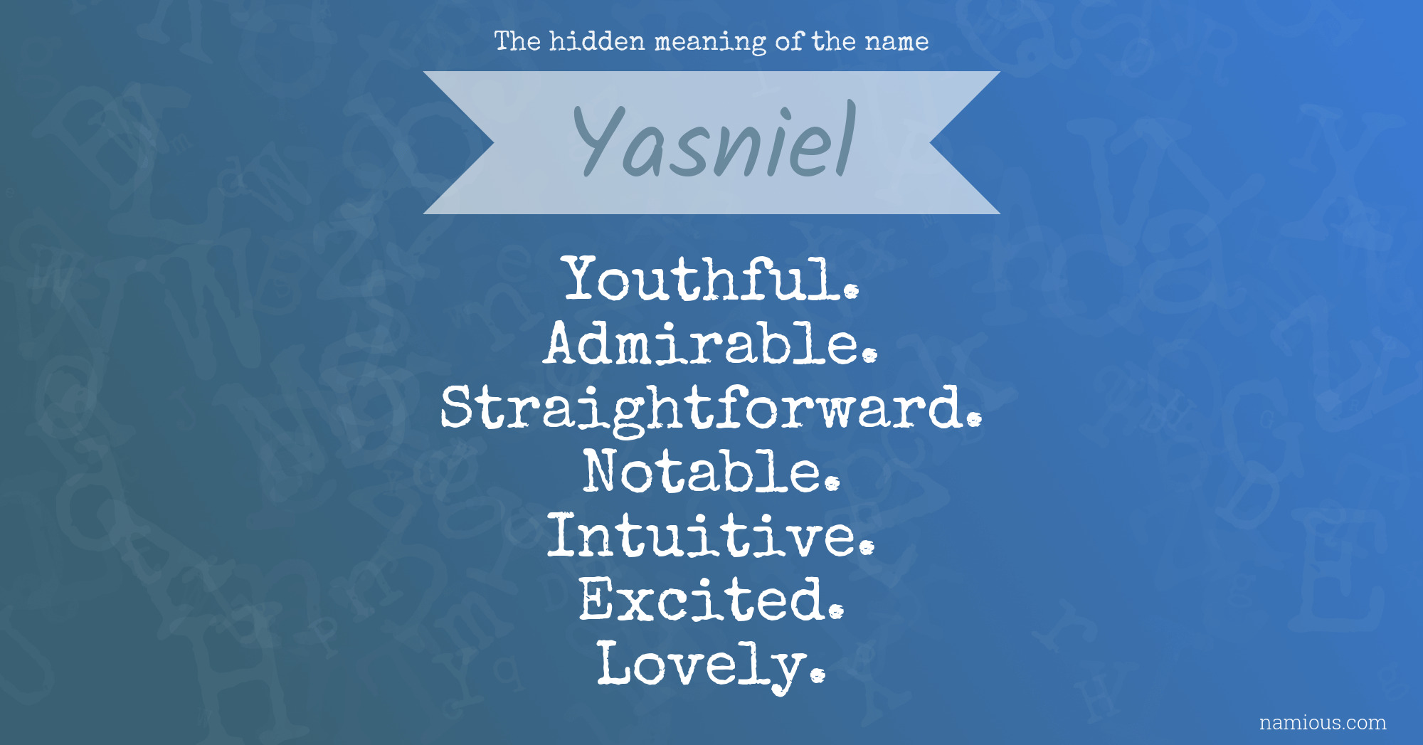 The hidden meaning of the name Yasniel