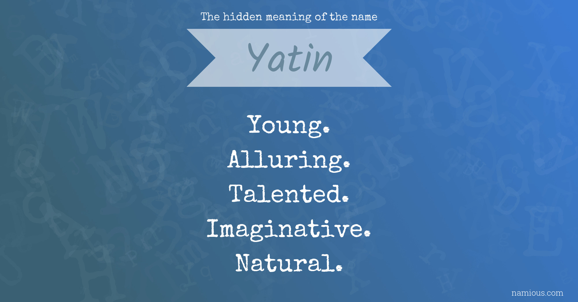 The hidden meaning of the name Yatin