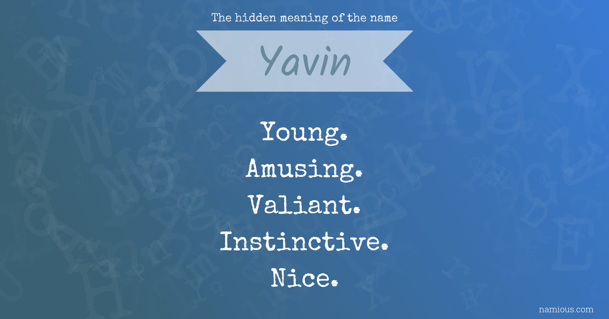 The hidden meaning of the name Yavin