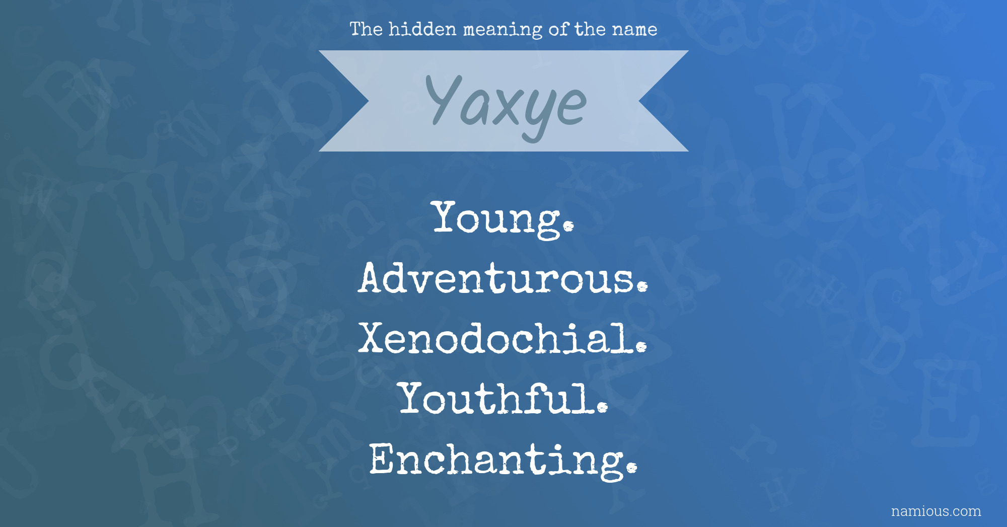 The hidden meaning of the name Yaxye