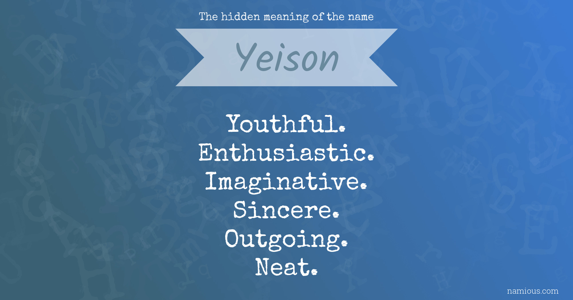 The hidden meaning of the name Yeison