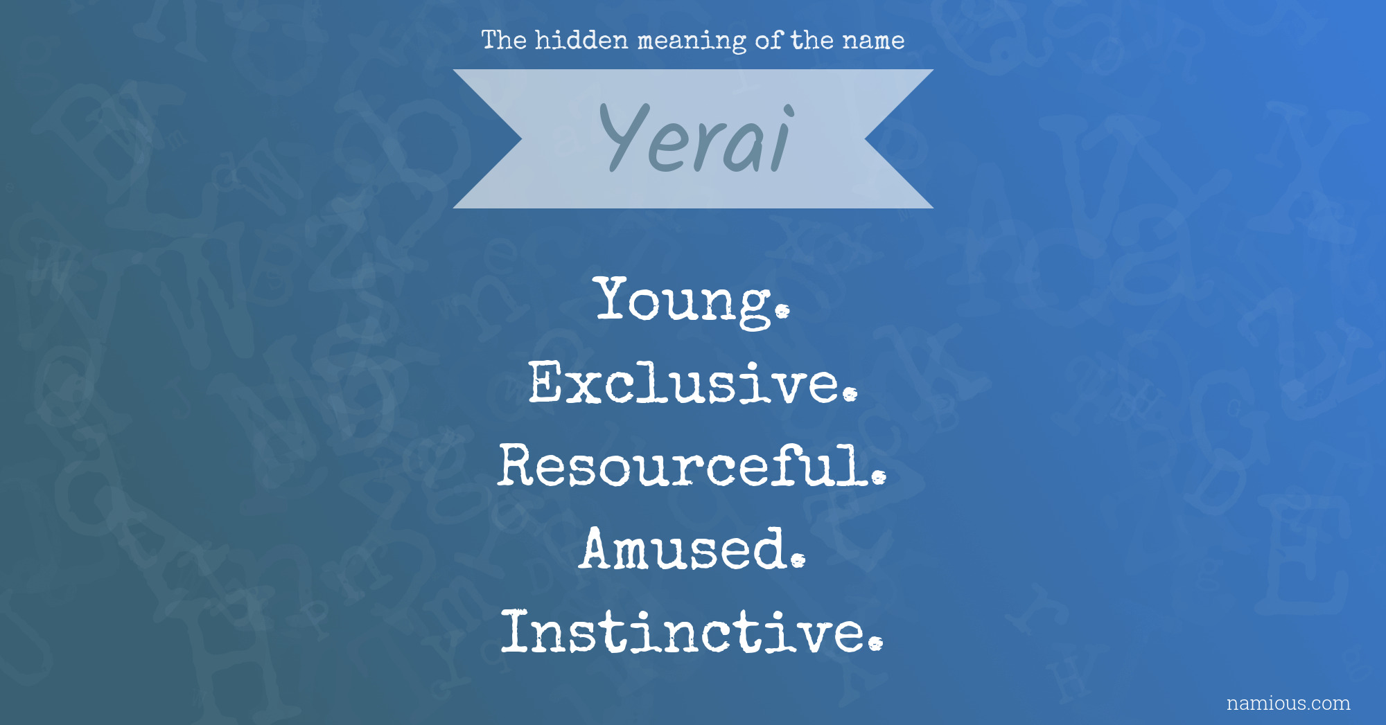 The hidden meaning of the name Yerai