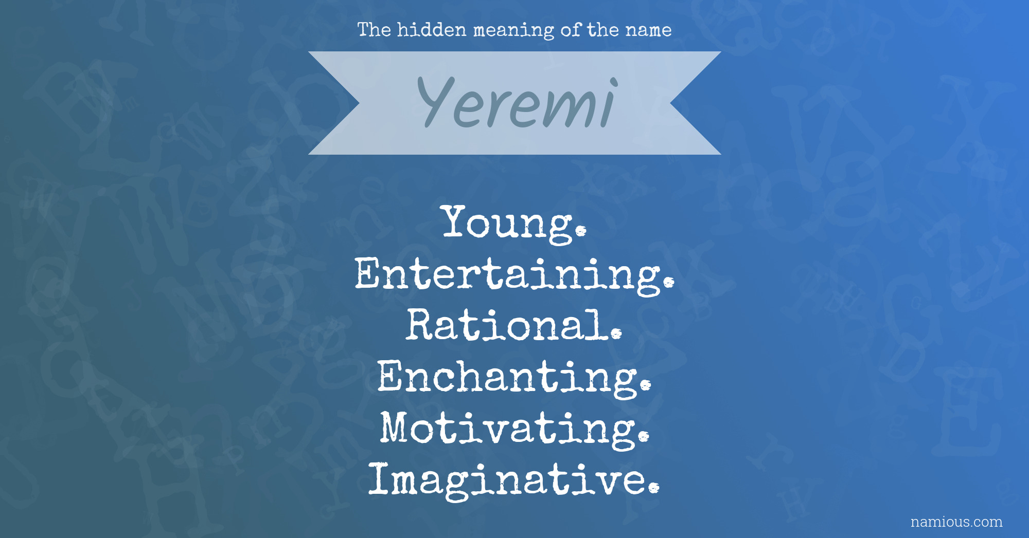 The hidden meaning of the name Yeremi