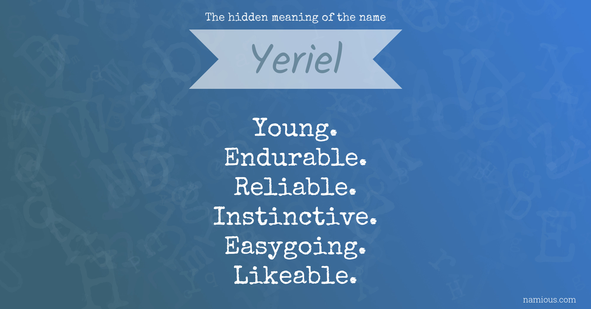 The hidden meaning of the name Yeriel