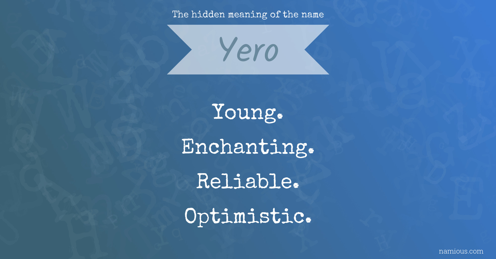 The hidden meaning of the name Yero