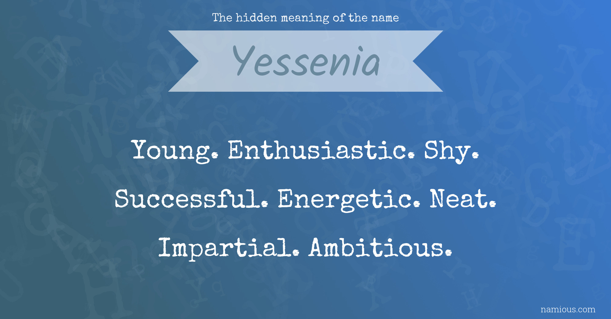 The hidden meaning of the name Yessenia