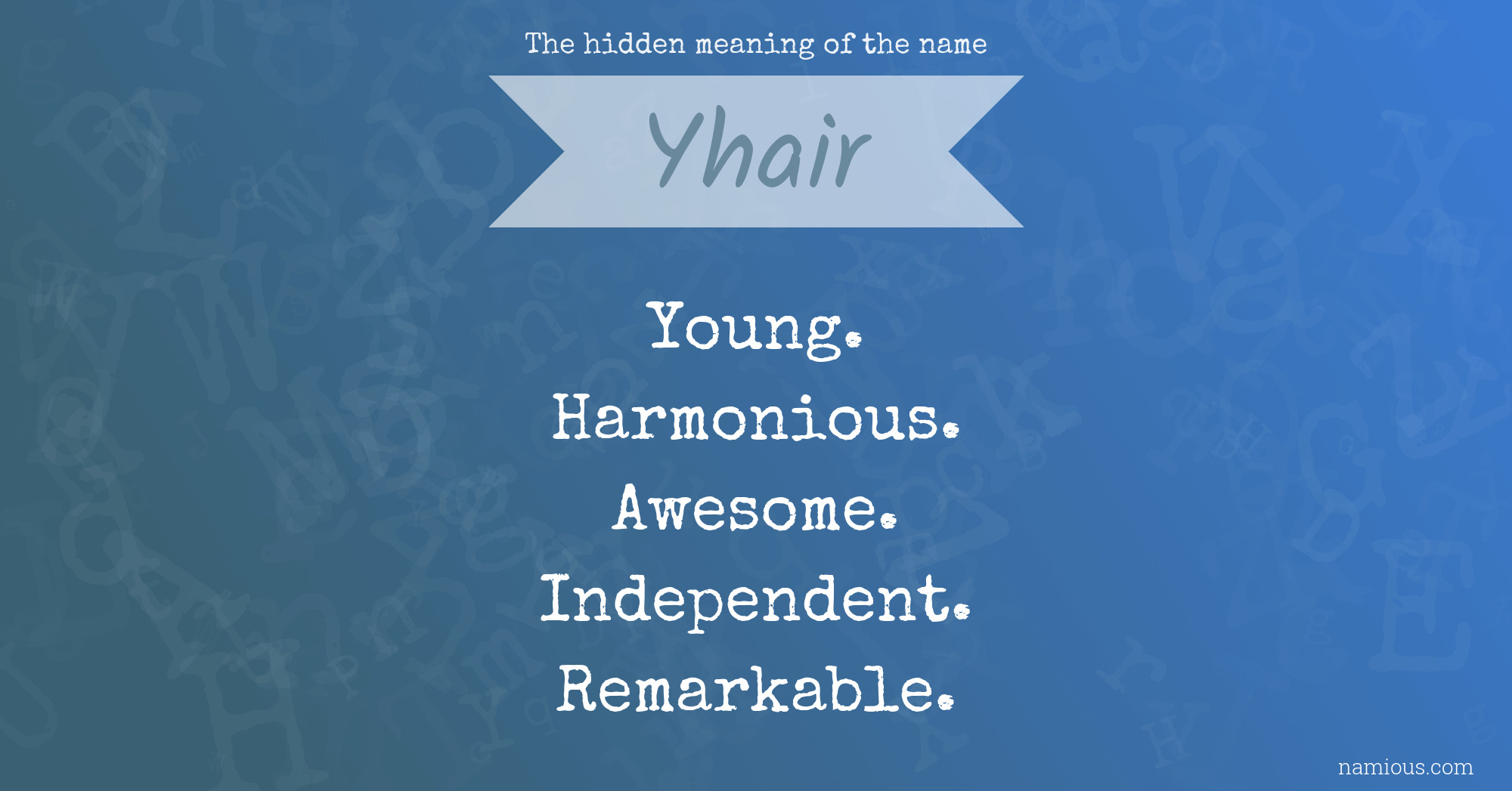 The hidden meaning of the name Yhair