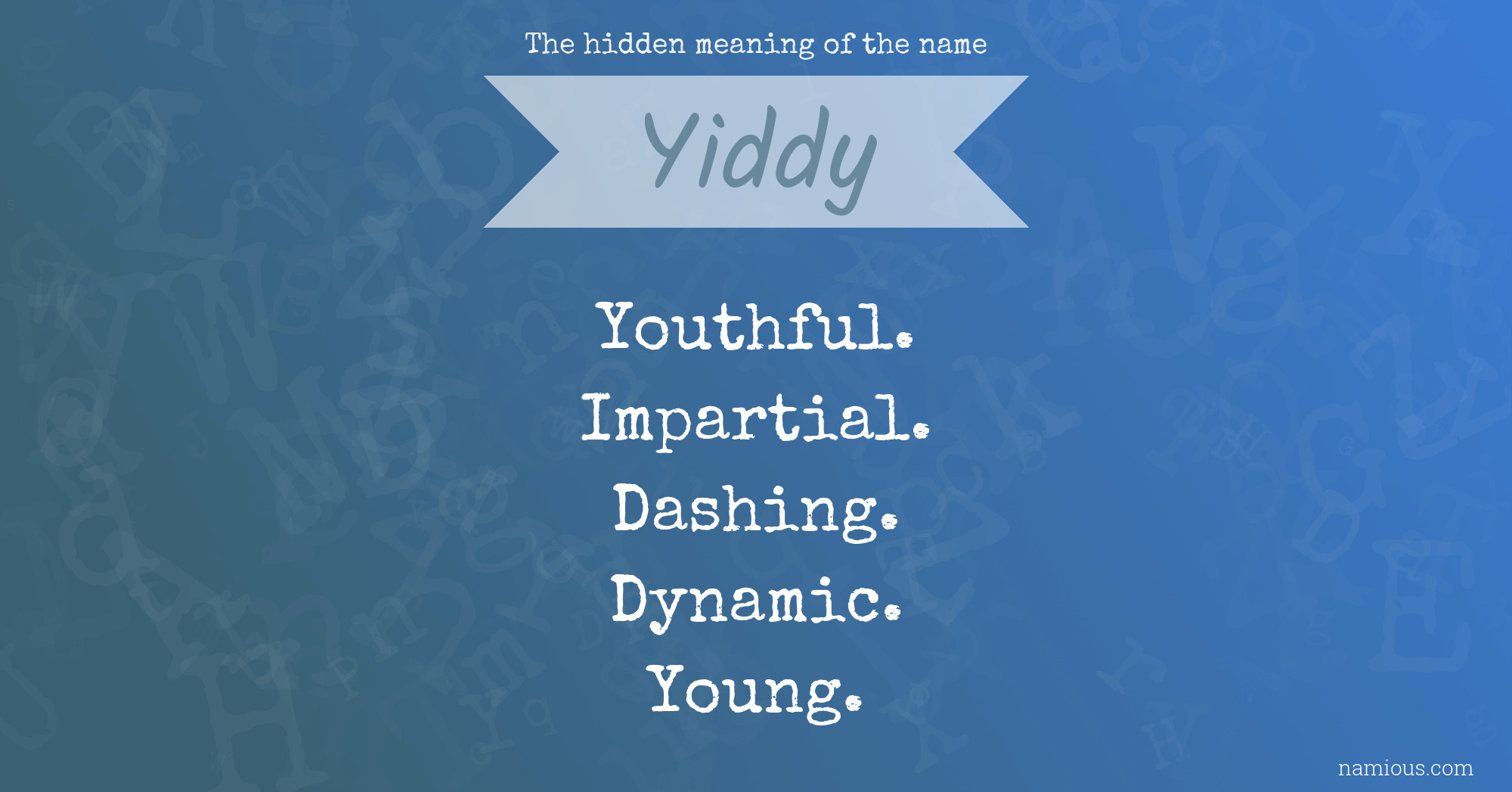 The hidden meaning of the name Yiddy