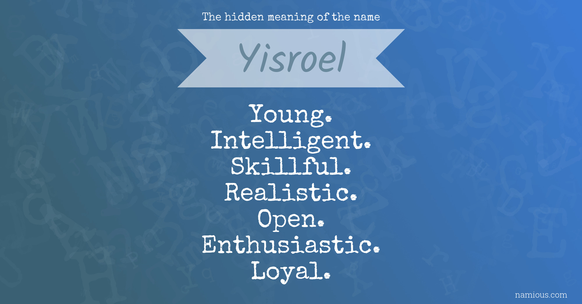 The hidden meaning of the name Yisroel