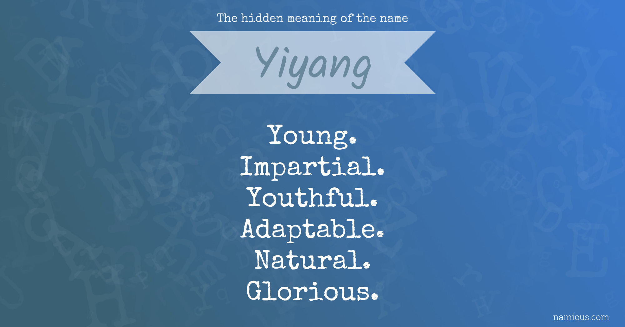 The hidden meaning of the name Yiyang