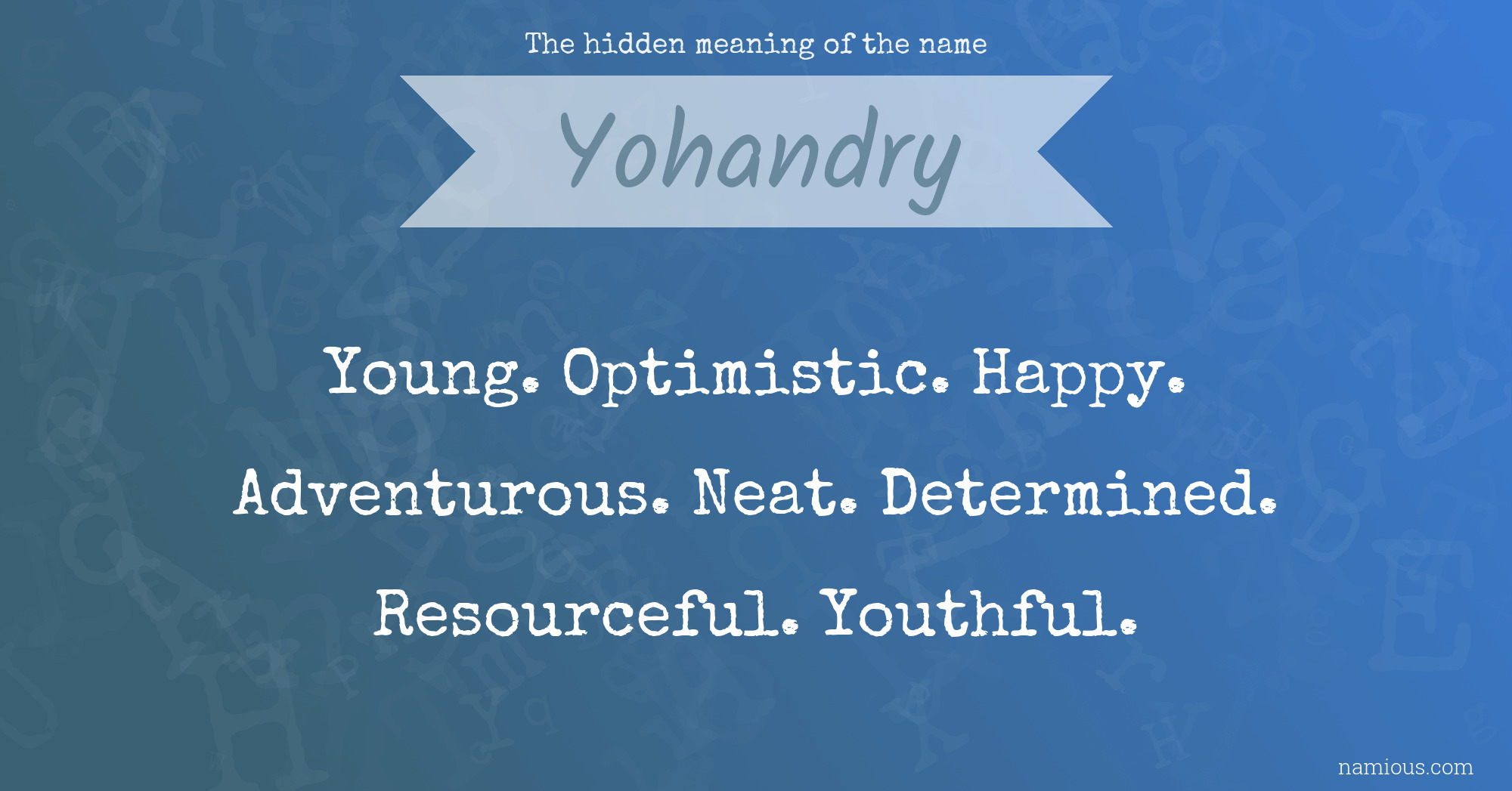 The hidden meaning of the name Yohandry