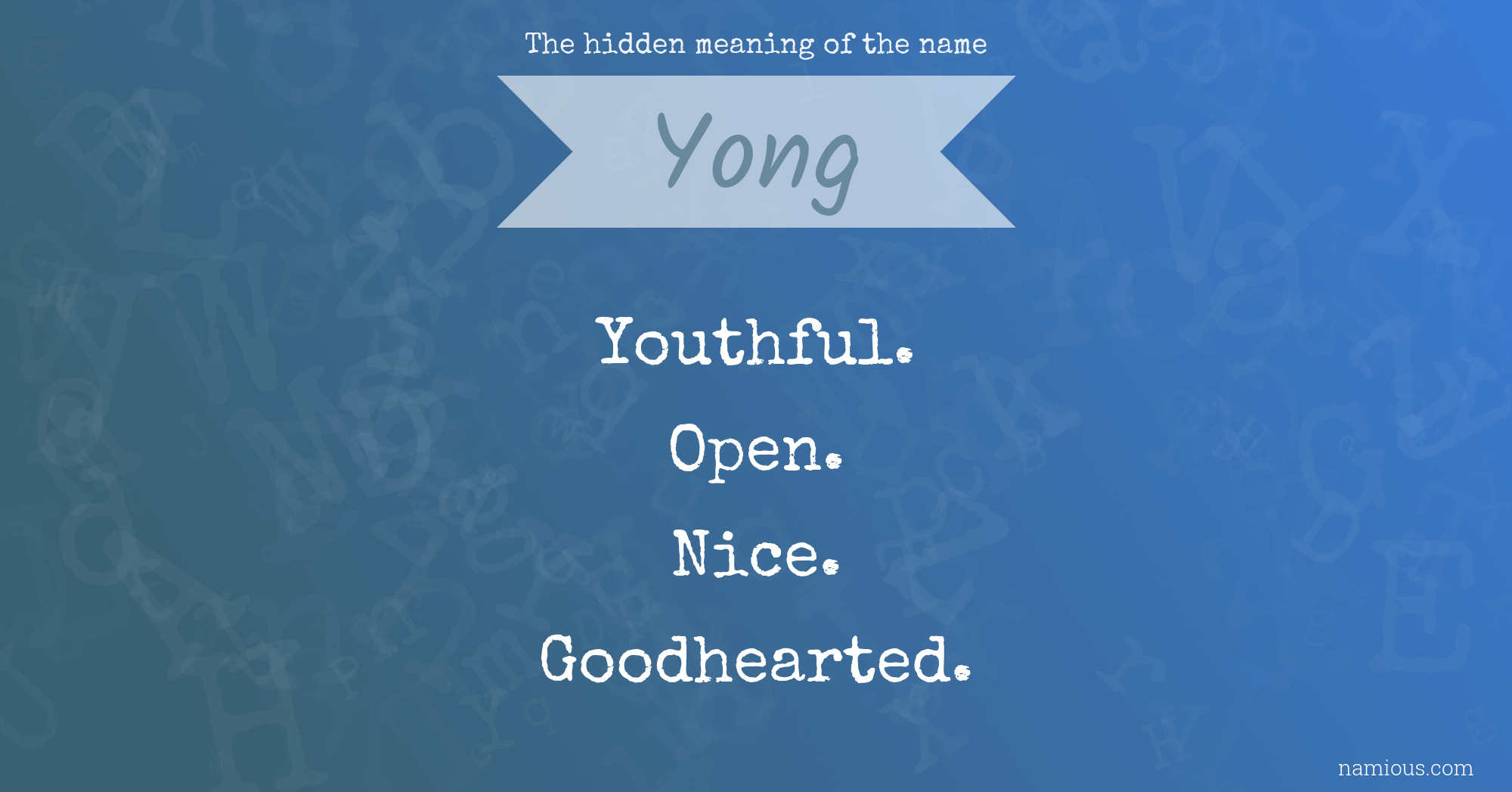 The hidden meaning of the name Yong