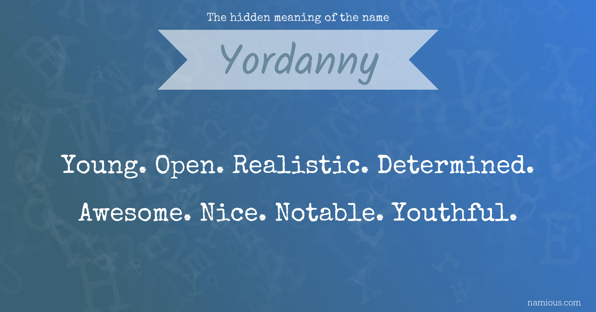 The hidden meaning of the name Yordanny