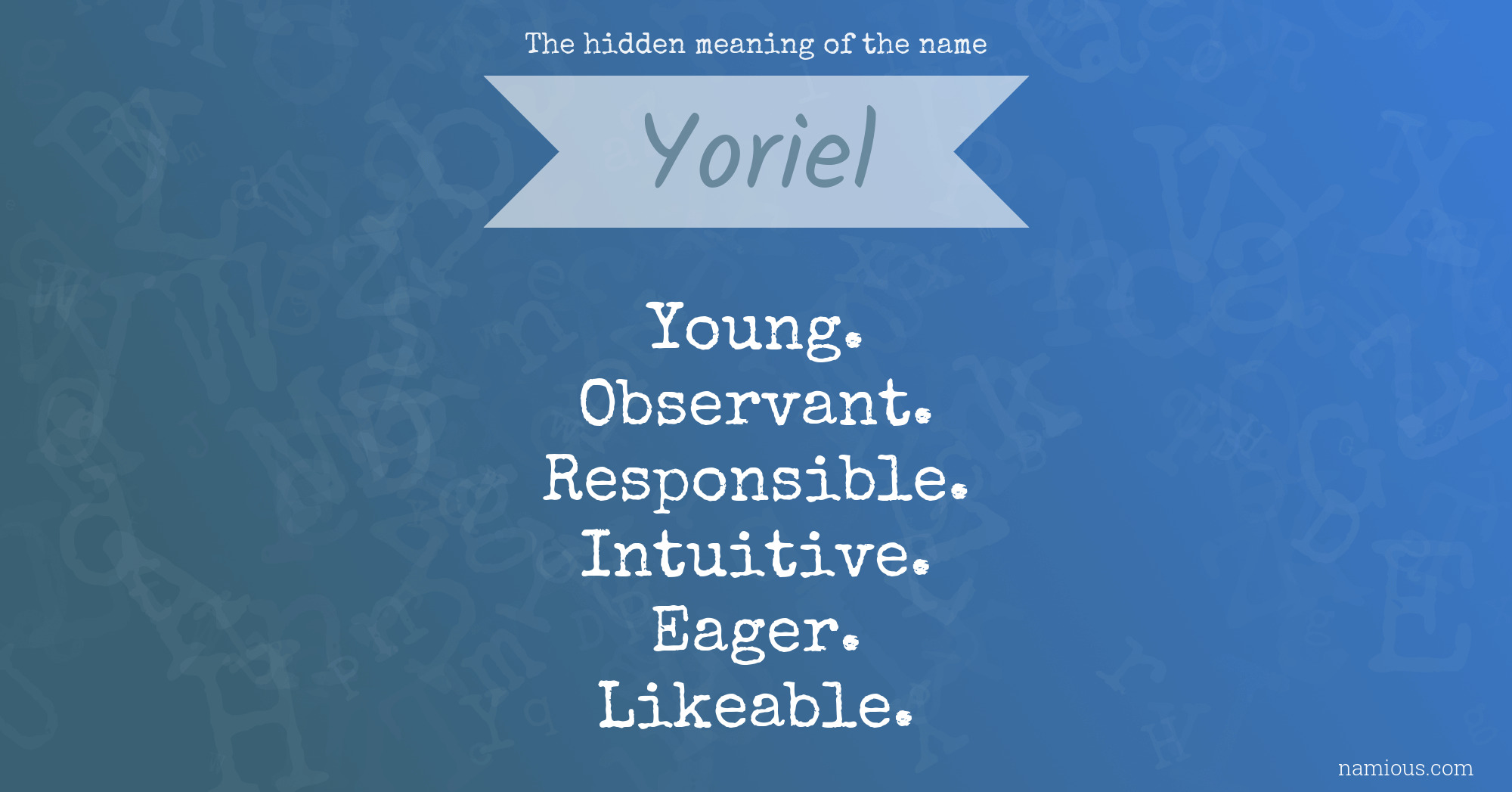 The hidden meaning of the name Yoriel