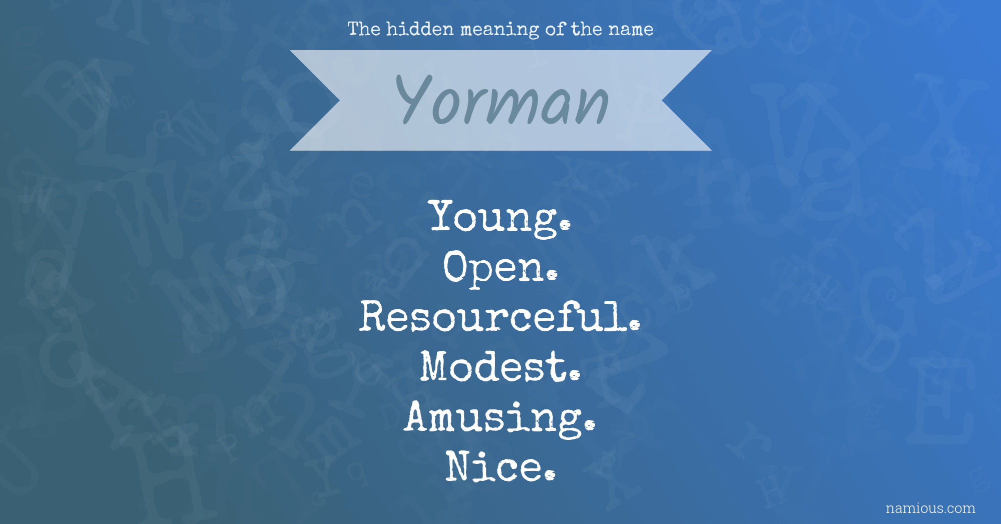 The hidden meaning of the name Yorman