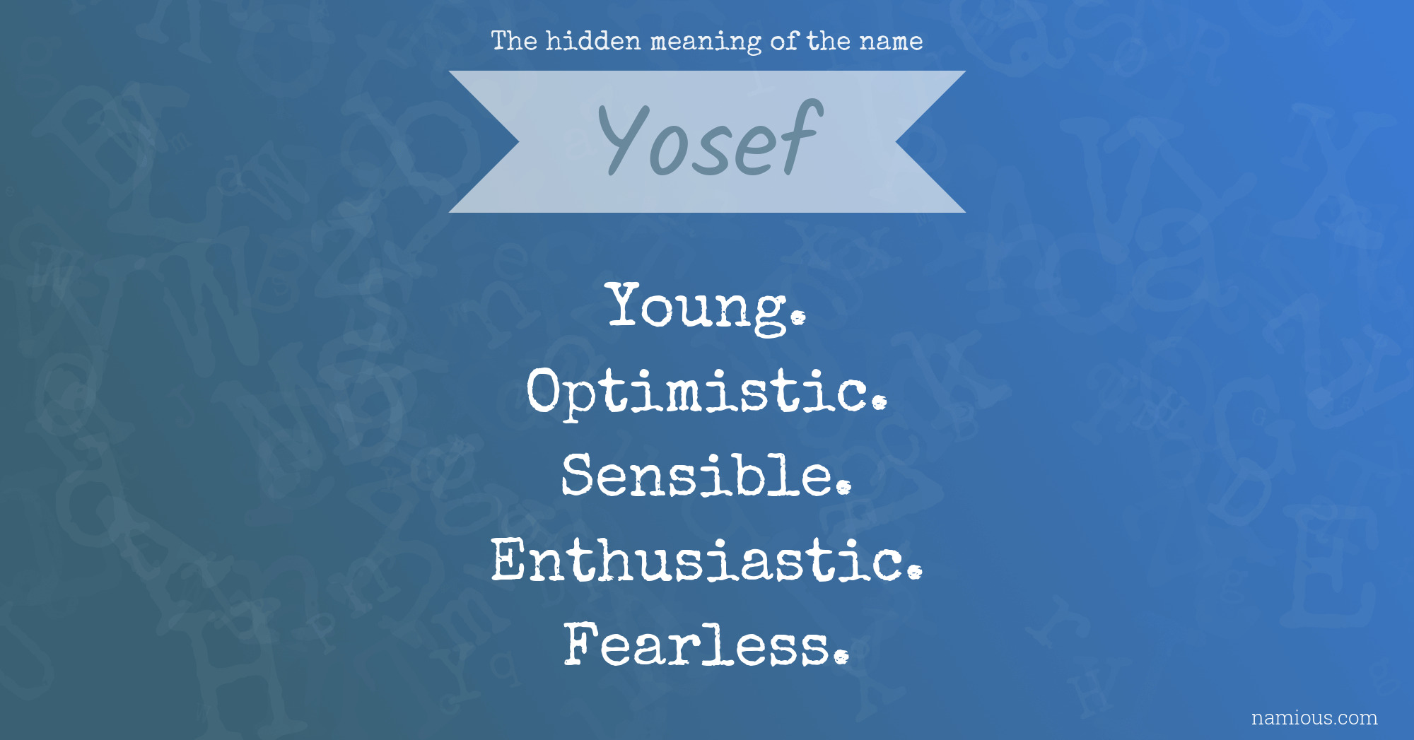 The hidden meaning of the name Yosef