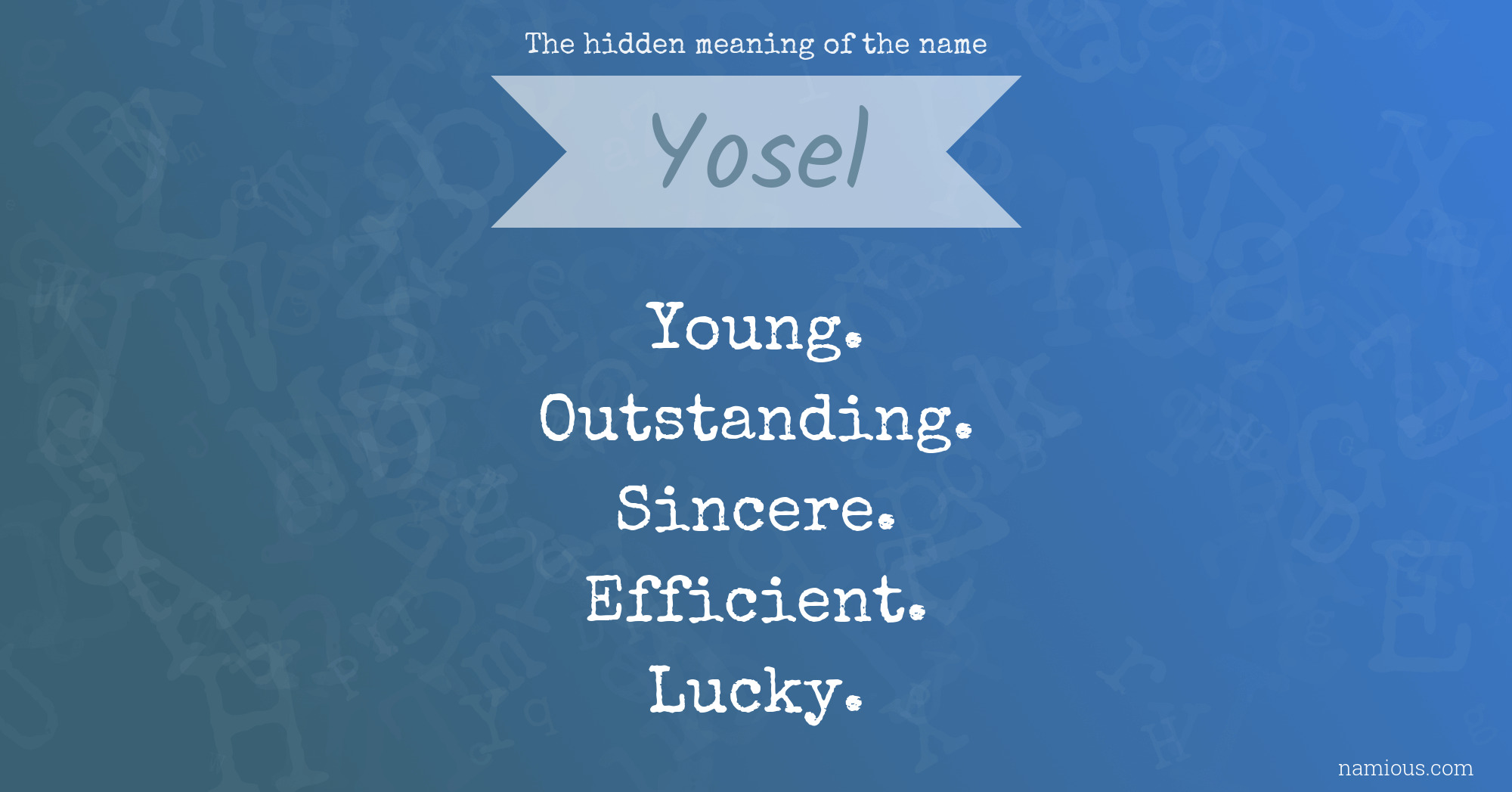 The hidden meaning of the name Yosel