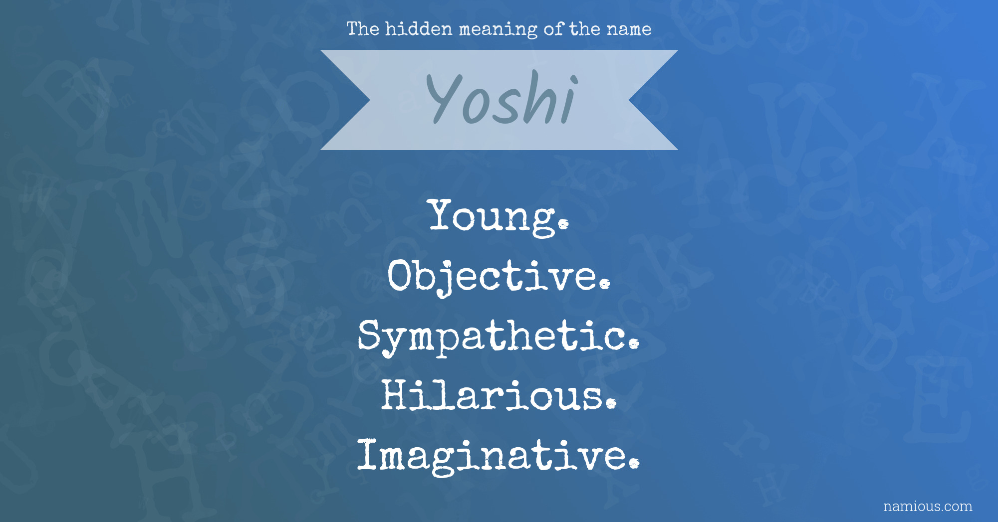 The hidden meaning of the name Yoshi