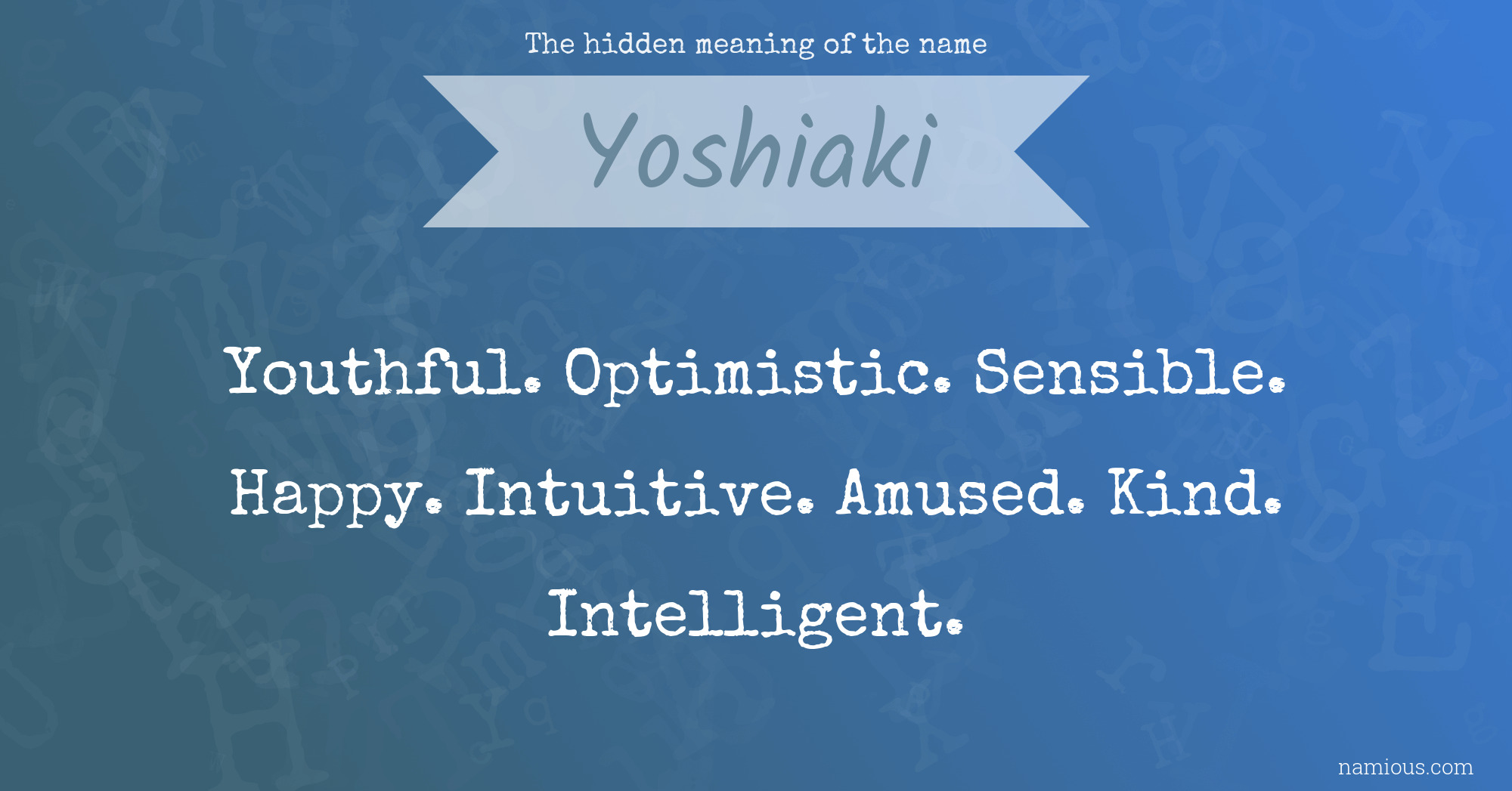 The hidden meaning of the name Yoshiaki