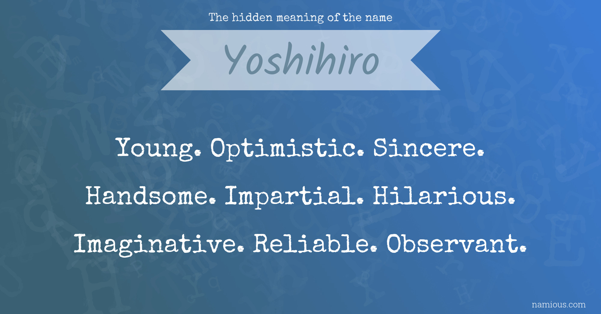 The hidden meaning of the name Yoshihiro