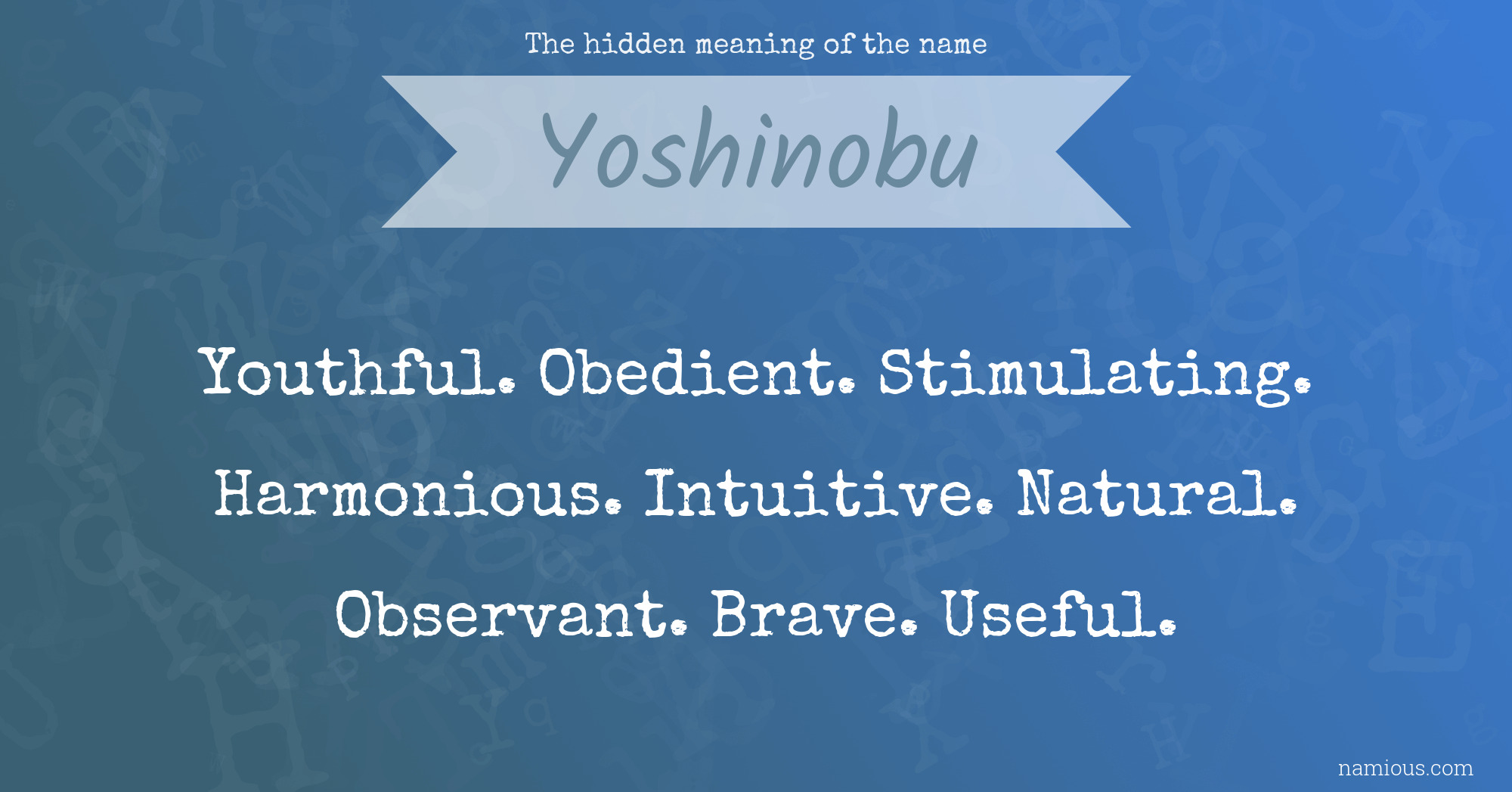 The hidden meaning of the name Yoshinobu