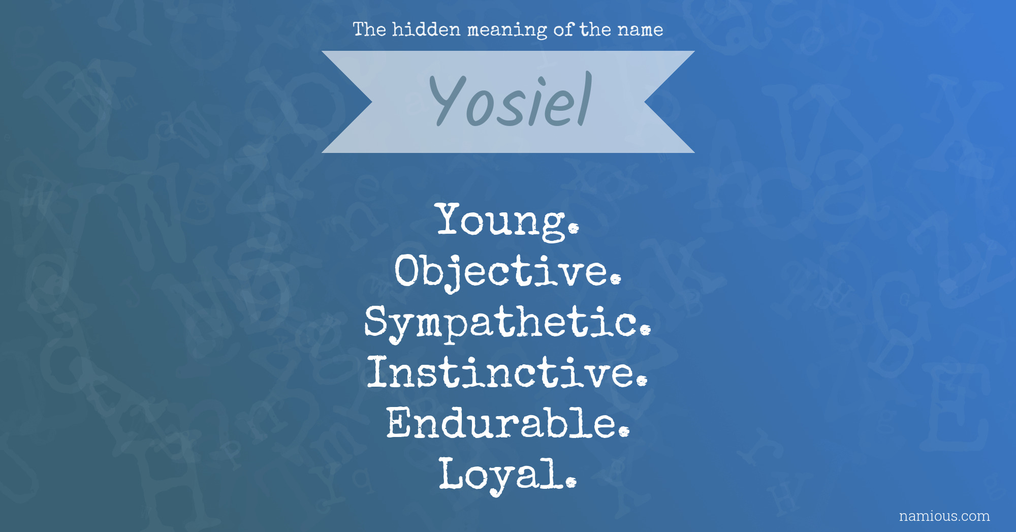 The hidden meaning of the name Yosiel